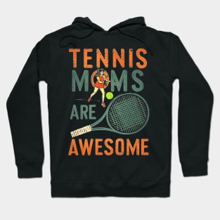 TENNIS MOMS ARE AWESOME Hoodie